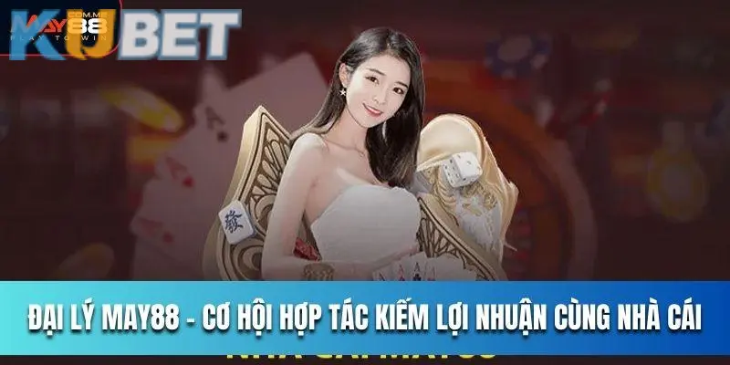 Đại Lý Kubet – Cơ Hội Hợp Tác Hấp Dẫn Với Nhà Cái Uy Tín