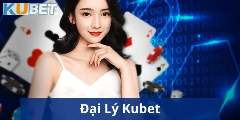 Những sách hoa hồng cho đại lý KUBET