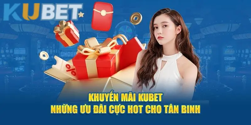 Sơ lược cơ bản về khuyến mãi KUBET