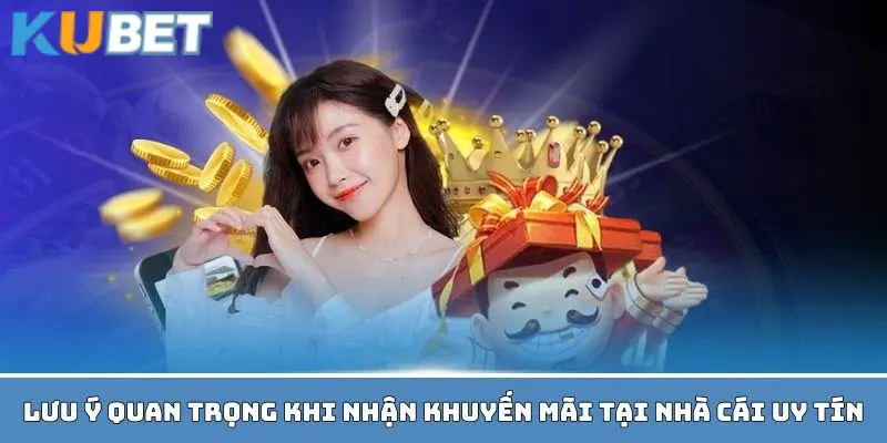 Lưu ý quan trọng khi tham gia khuyến mãi Ku11