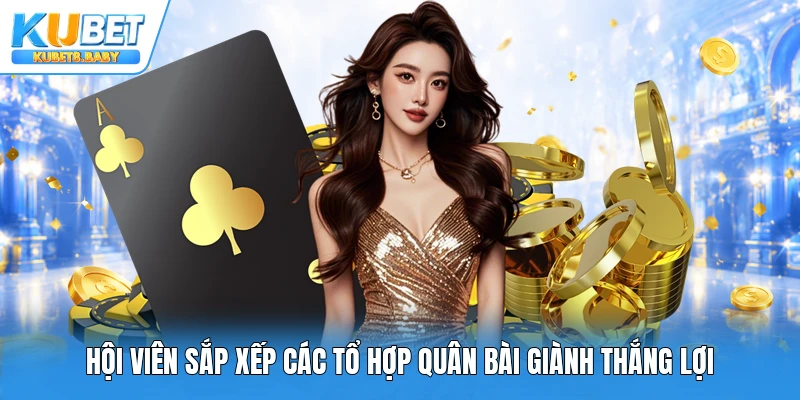 Hội viên sắp xếp các tổ hợp quân bài giành thắng lợi