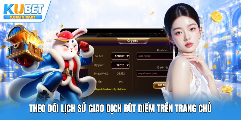 Theo dõi lịch sử giao dịch rút điểm trên trang chủ